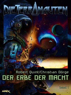 cover image of DIE TERRANAUTEN, Band 1--DER ERBE DER MACHT